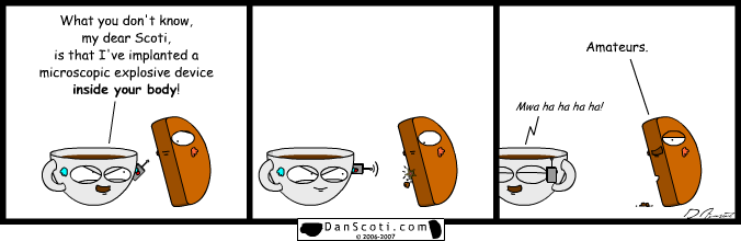 Wait, so why exactly does Dan want Scoti to blow up?