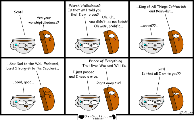 We also would have accepted Sir Brews-A-Lot and Lord Coffington of Folgerstry.